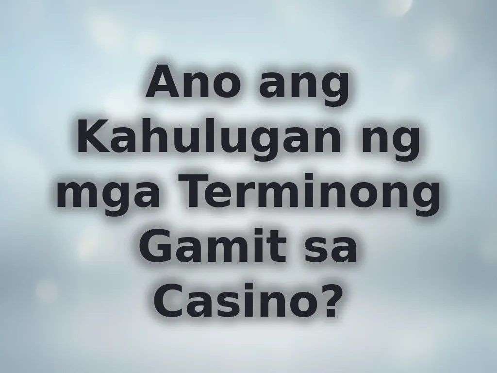 Casino Terms Dictionary
